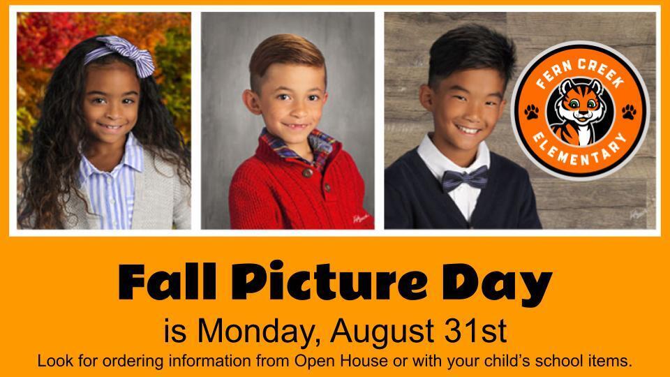 Fall picture day is Monday, August 31st.