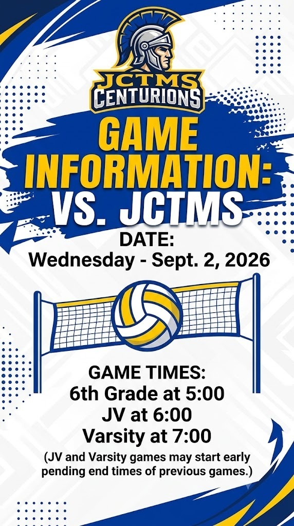 Game Information: Vs. JCTMS Date: Wednesday - Sept. 2, 2026  Game Times:  6th Grade at 5:00 JV at 6:00 Varsity at 7:00 (JV and Varsity games may start early pending end times of previous games.)