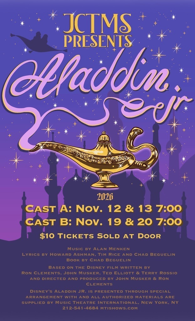 Discover a whole new world! 🧞♂️ JCTMS is proud to present Aladdin Jr. featuring two amazing casts! Performance Dates: 🌟 Cast A: Nov. 12 & 13 | 7:00 PM 🌟 Cast B: Nov. 19 & 20 | 7:00 PM Join us for an unforgettable show! Tickets are $10 at the door.