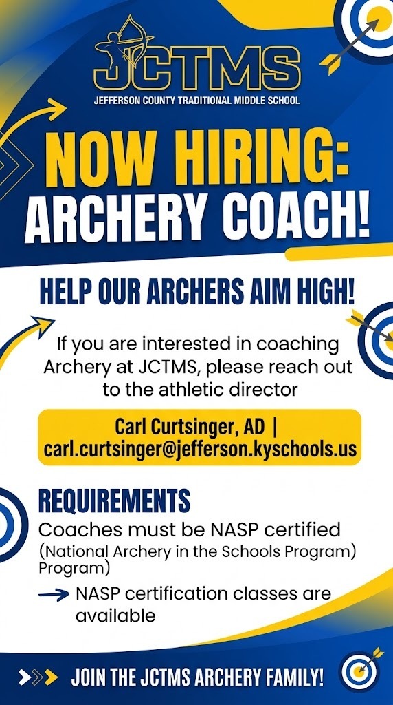 If you are interested in coaching Archery at JCTMS, please reach out to the athletic director at carl.curtsinger@jefferson.kyschools.us. Coaches must be NASP certified, and certification classes are available.