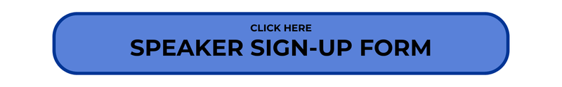 SPEAKER SIGN-UP FORM