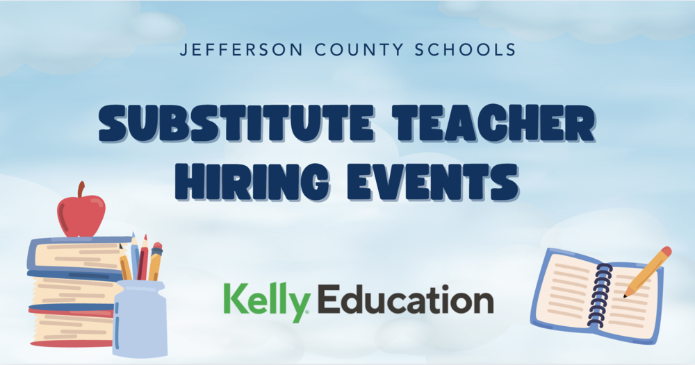 Image shows graphics of books and pencils with text that reads "JEFFERSON COUNTY SCHOOLS SUBSTITUE TEACHER HIRING EVENTS Kelly Education"
