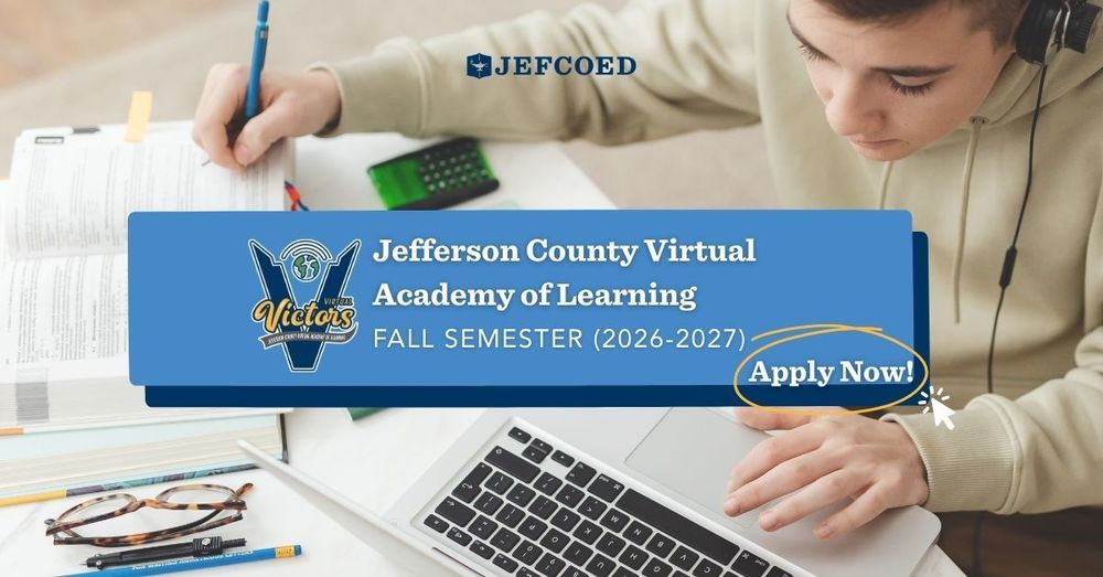 Graphic announces the application window opening for the Jefferson County Virtual Academy of Learning's Fall Semester.