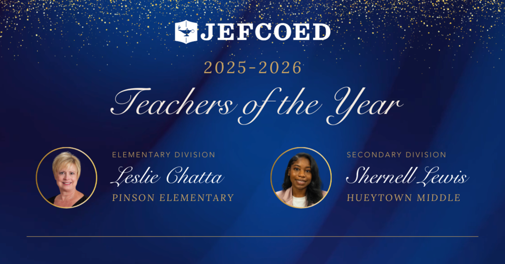 JEFCOED 2025-2026 Teachers of the Year - Elementary Division, Leslie Chatta, Pinson Elementary and Secondary Division, Shernell Lewis, Hueytown Middle