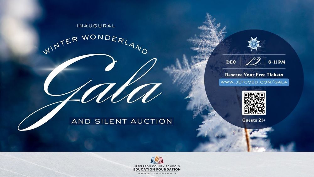 Graphic has text over an image of a tree branch covered with snow. Text on the graphic reads "Inaugural Winter Wonderland Gala and Silent Auction Dec 12 6-11 PM Reserve Your Free Tickets www.jefcoed.com/gala Guests 21+
