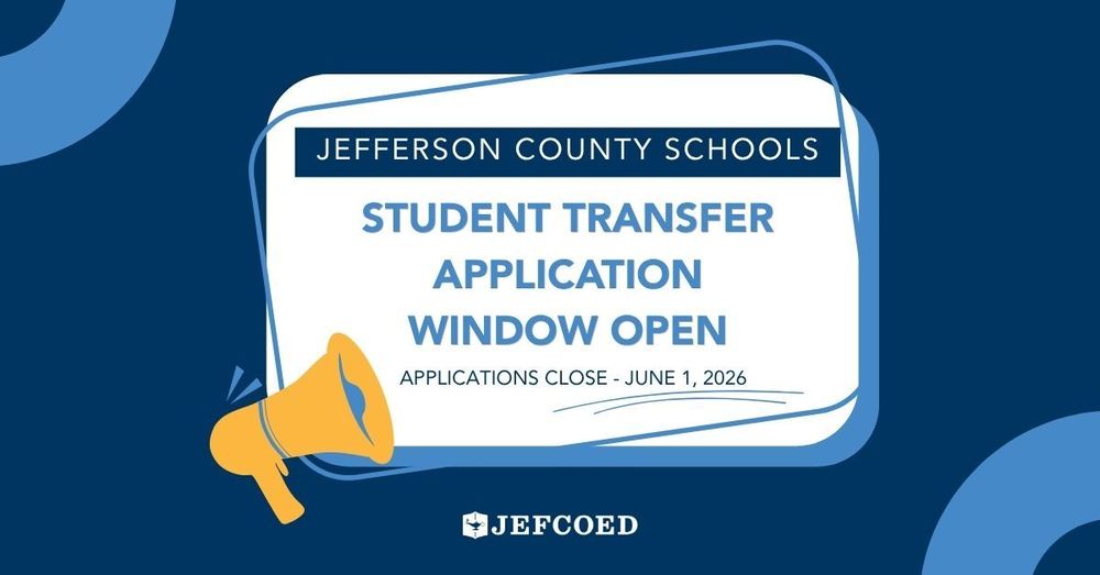 Graphic announces the opening of the Jefferson County Schools Student Transfer Application window.