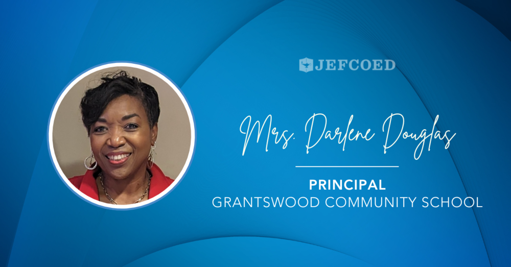 Graphic has a photo of a woman smiling on the left side. On the right, text reads "JEFCOED Mrs. Darlene Douglas Principal Grantswood Community School"
