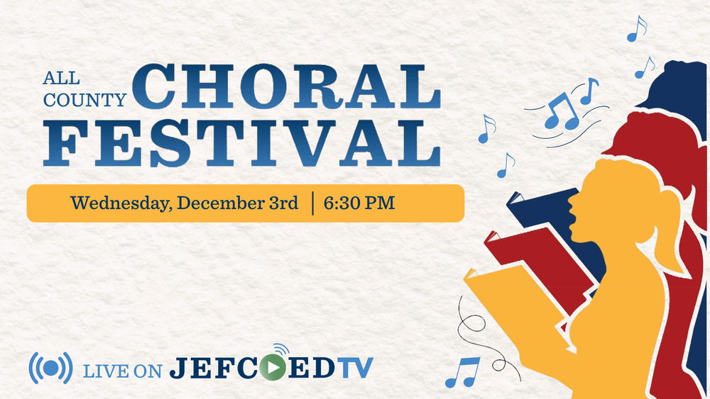 Image is a graphic with text on the left and silhouettes of choir singers on the right. The text says "All County Choral Festival Wednesday, December 3rd 6:30 PM Live on JEFCOEDTV