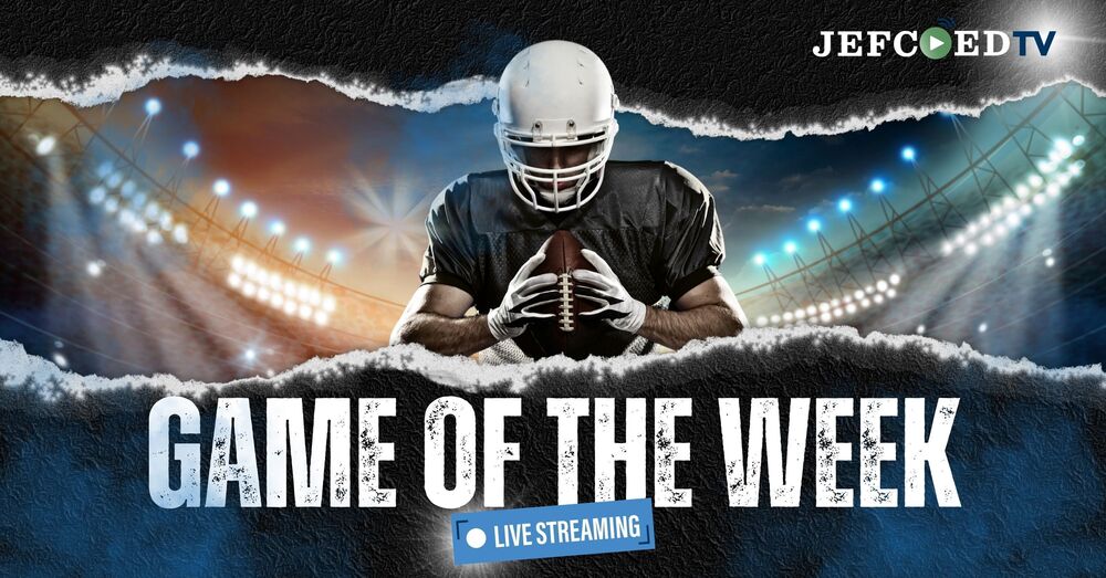 Graphic announces that JEFCOED TV will be live streaming their Game of the Week each week on JEFCOED TV.