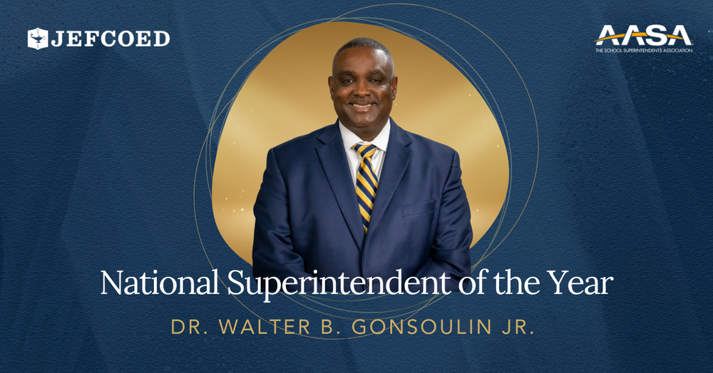 Dr. Walter B. Gonsoulin Jr. National Superintendent of the Year. Includes Headshot of Gonsoulin and Text.