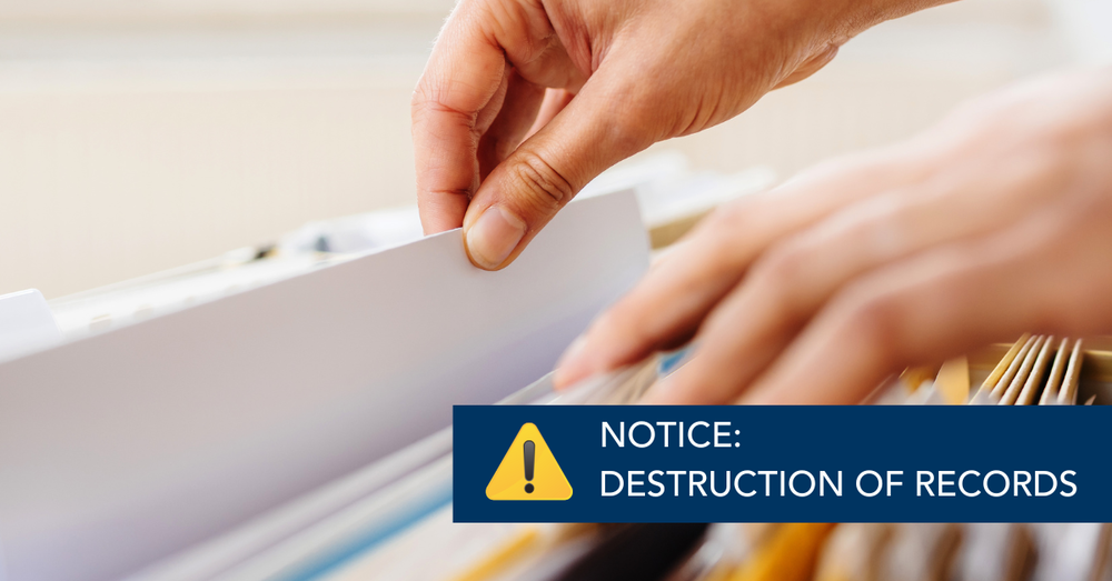 Notice: Destruction of Records. Image shows hands pulling a file from a file drawer.