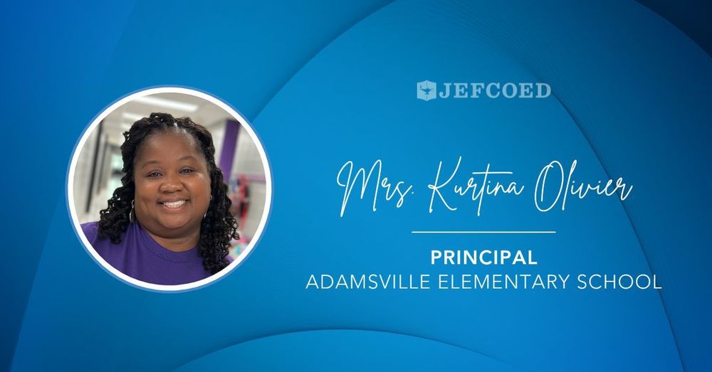 Graphic has photo of woman smiling on left side. On the right, text reads "JEFCOED Mrs. Kurtina Olivier Principal Adamsville Elementary School"