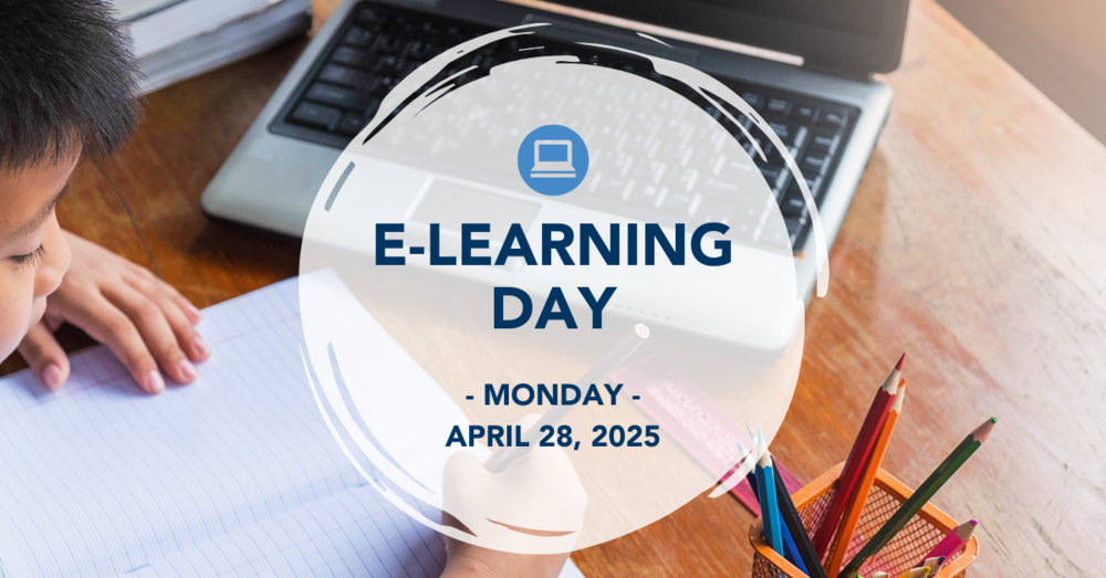 E-Learning Day Monday, April 28, 2025 Picture of student workin with a laptop and notebook