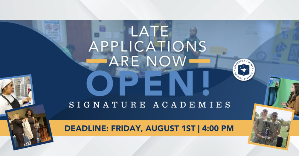 Graphic shows photos of Signature Academy students, with text that reads, "Late applications are now open! Signature Academies Deadline: Friday, August 1st 4:00 pm"
