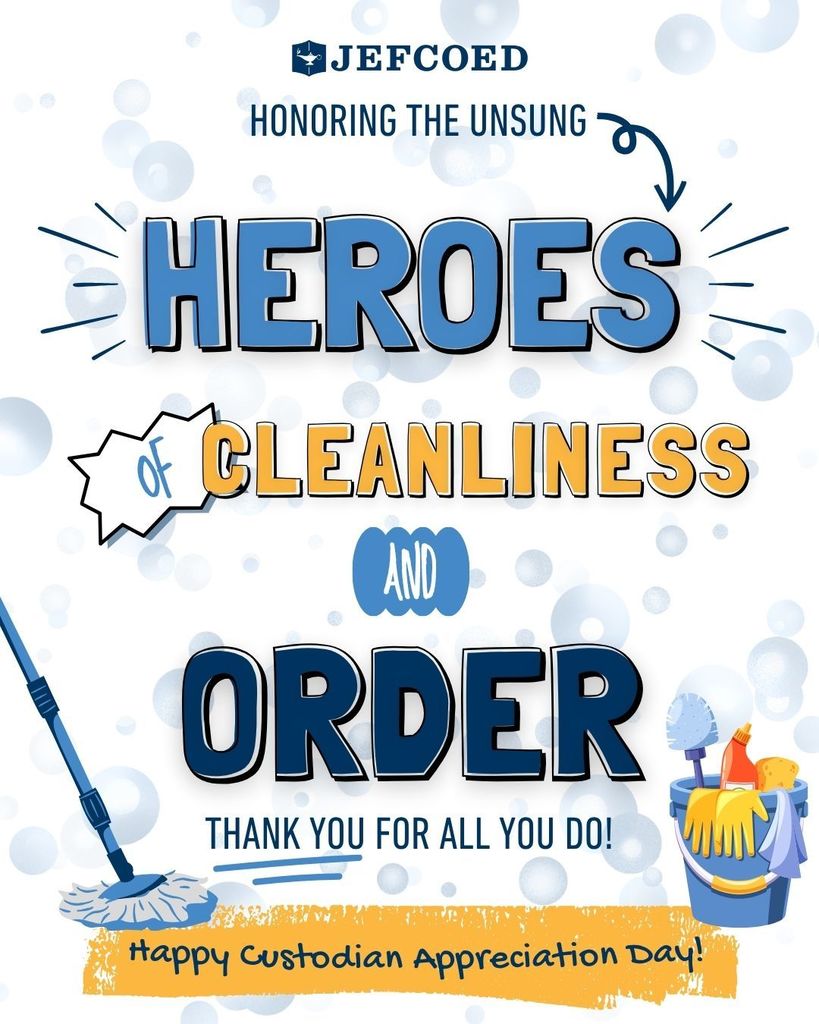 The image is a graphic with text that reads "JEFCOED Honoring the Unsung Heroes of Cleanliness and Order thank you for all you do! Happy Custodian Appreciation Day" The background of the graphic has bubbles, a mop and cleaning supplies on it.
