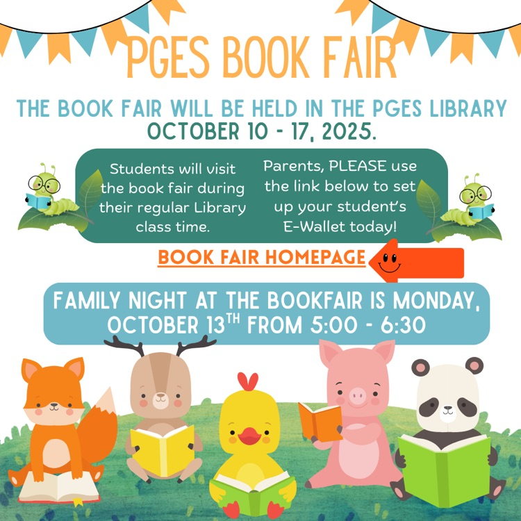 A flyer telling the PGES Book Fair will be from Oct. 10 to Oct. 17 with Family night on Oct. 13 from 5:00 pm to 7:00 pm.