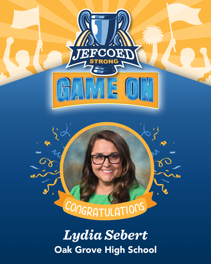 Text reads, "JEFCOED Strong Game On Congratulations to Lydia Sebert, Oak Grove High School" with photo of Mrs. Sebert