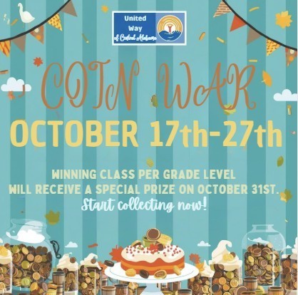 Coin War - October 17th-27th. Winning class per grade level will receive a special prize on October 31st. Start collecting now!
