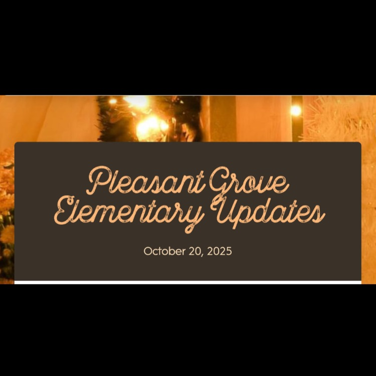 A flyer for the Pleasant Grove Elementary School newsletter for October 20.