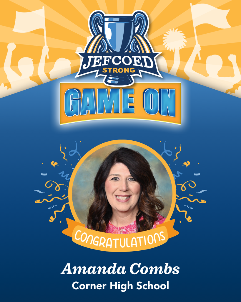 The JEFCOED Strong Award celebrates excellence across our schools and recognizes those who lead with innovation, solve problems creatively, and inspire growth in our schools! CHS is excited to recognize Amanda Combs who truly embraces the theme: "Game On."