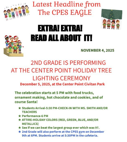 2nd Grade is performing at the Center Point Holiday Tree Lighting Ceremony December 5,  2025 at 5 PM.