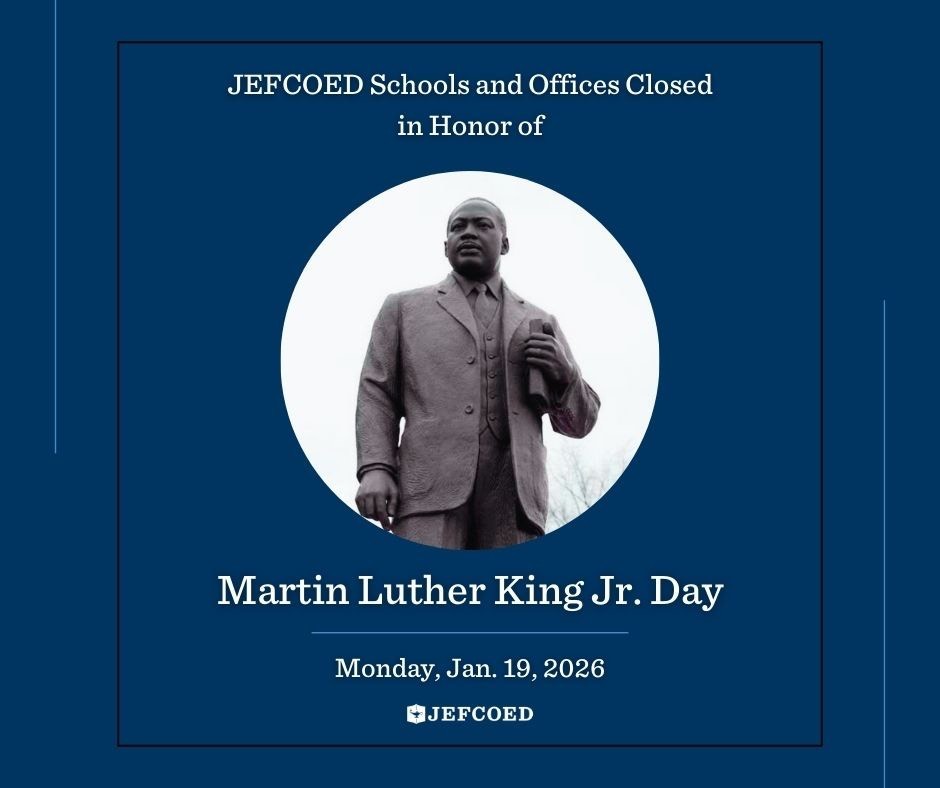 Image is a graphic with text and a photo of Dr. Martin Luther King Jr. announcing that JEFCOED schools and offices will be closed on Monday, Jan. 19, 2026 in honor of Martin Luther King Junior Day.,