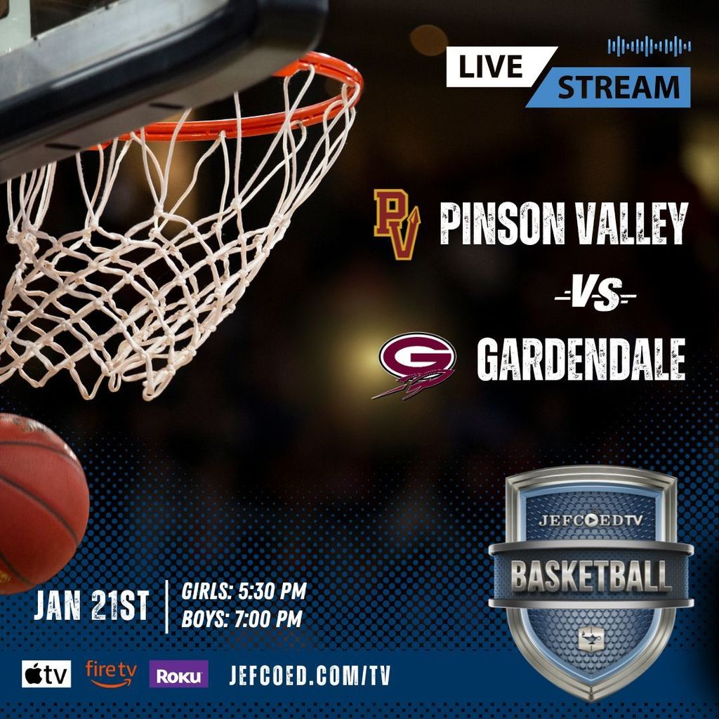 Graphic announces that JEFCOED TV will be providing live coverage of the girls and boys basketball games between Pinson Valley and Gardendale on January 21, 2026. The graphic says you can tune in on AppleTV, FireTV, Roku and jefcoed.com/tv
