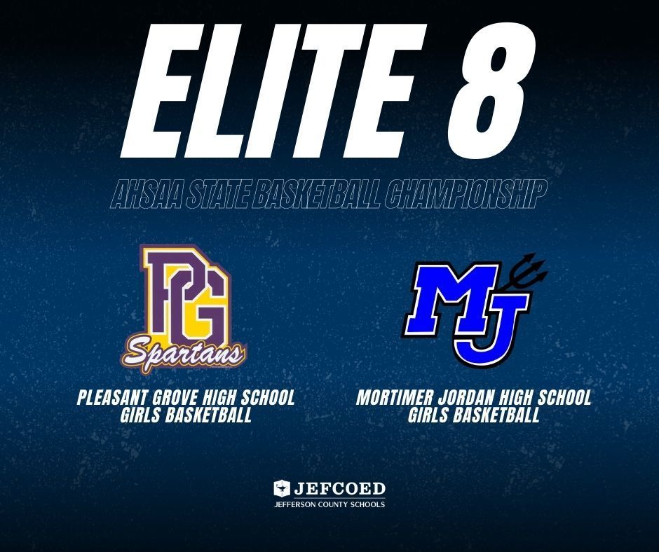 Image is a graphic announcing Pleasant Grove High School's girls basketball team and Mortimer Jordan High School's girls basketball team have advanced to the Elite 8 of the AHSAA State Basketball Championship.