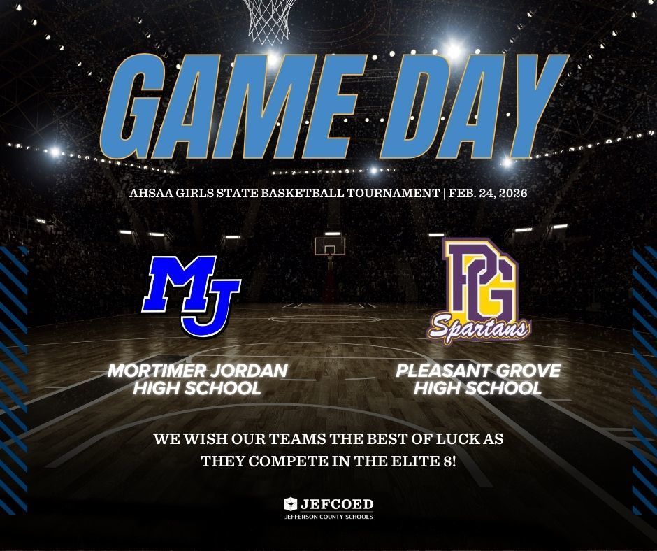 Graphic wishes Mortimer Jordan High School Girls Basketball and Pleasant Grove High School Girls Basketball teams good luck as they play in the Elite 8 of the state tournament on Feb. 24, 2026.