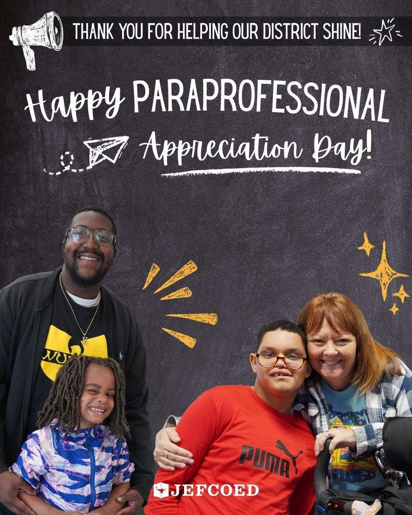 Graphic has photos of JEFCOED Paraprofessionals posing with students. Text on the graphic says "Thank you for helping our district shine! Happy Paraprofessional Appreciation Day!"