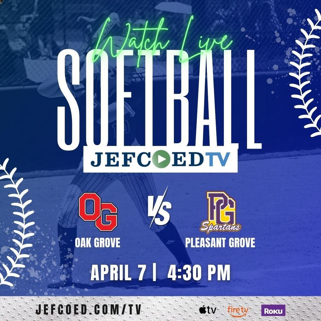 Graphic announces JEFCOED TV's live coverage of the softball game between Oak Grove and Pleasant Grove on April 7 at 4:30 p.m.