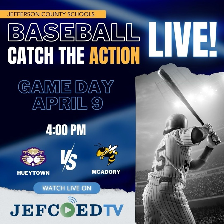 Graphic announces JEFCOED TV’s live coverage of the baseball game between Hueytown and McAdory High Schools on April 9 at 4 p.m.