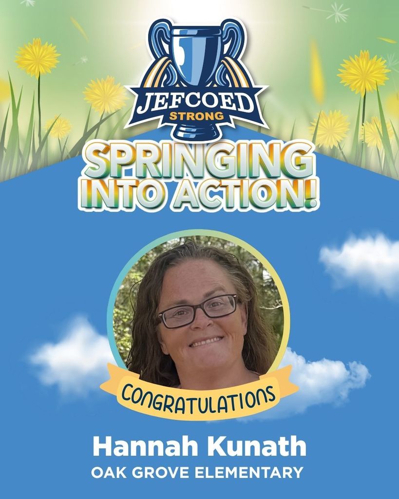 The picture is of Hannah Kunath from Oak Grove Elementary. She won the JEFCOED strong award for the 3rd nine weeks. 