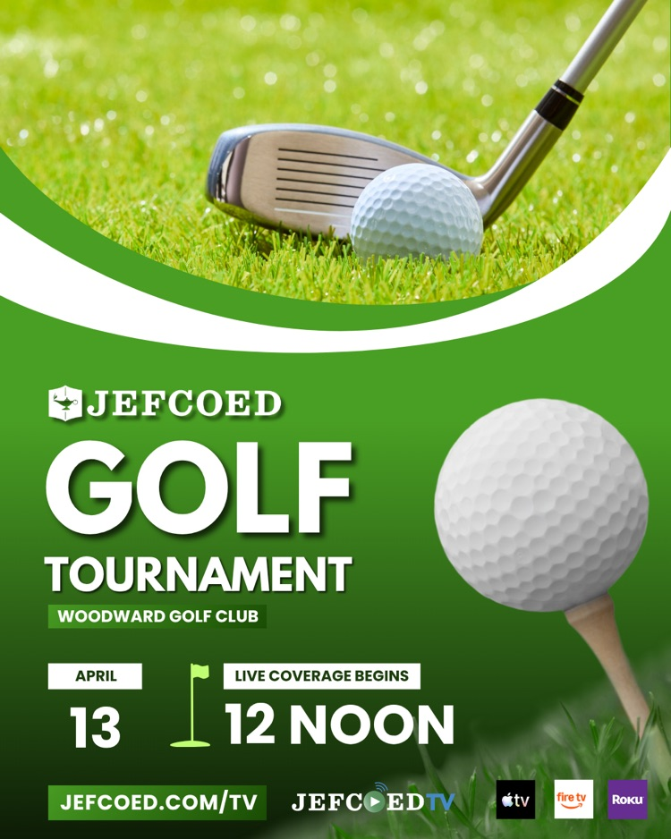 Graphic announces JEFCOED TV’s live coverage of the JEFCOED Golf Tournament. The tournament is at Woodward Golf Club on April 13th. JEFCOED TV’s coverage begins at noon.