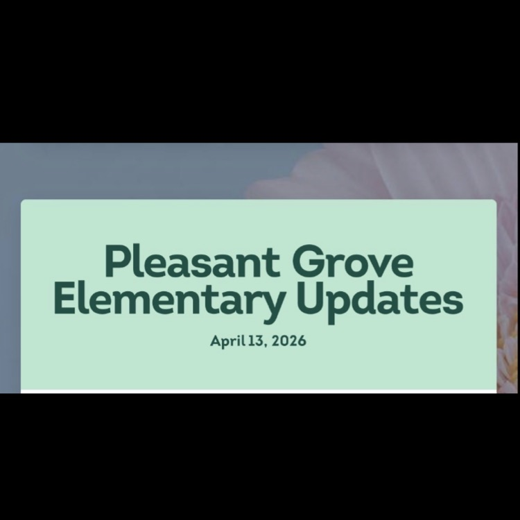 The picture has a light green background with the words Pleasant Grove Elementary School and April 13, 2026. This picture is used for the PGES newsletter front page decoration.