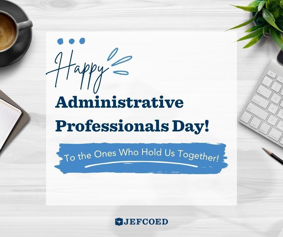 Graphic says "Happy Administrative Professionals Day! To the ones who hold us together!"