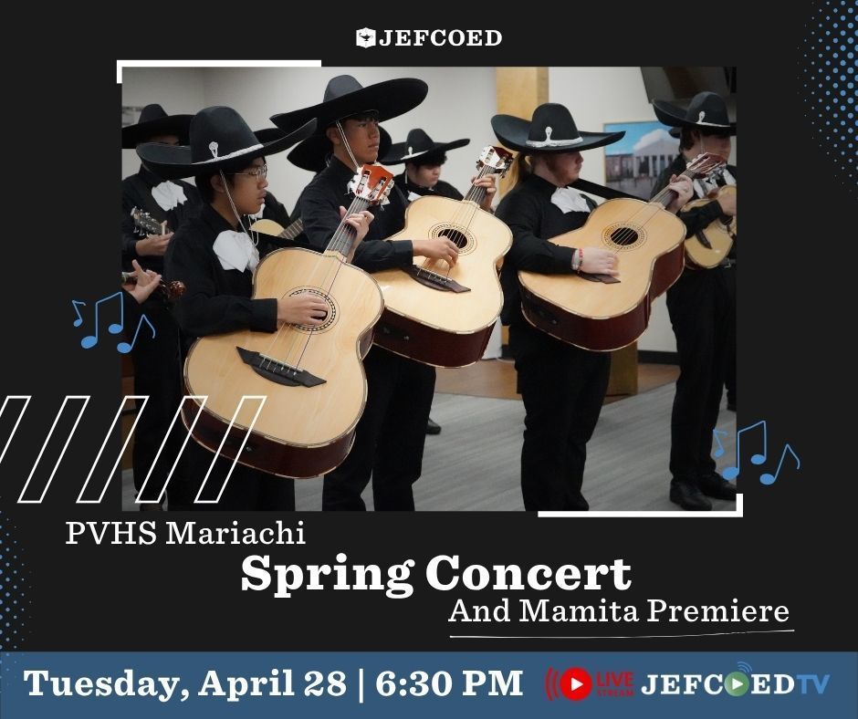 Graphic announces JEFCOED TV's live coverage of the PVHS Mariachi Band's Spring Concert and unveiling of the song "Mamita". The live stream begins at 6:30 p.m. on Tuesday, April 28.