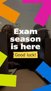 exam sseason is here good luck