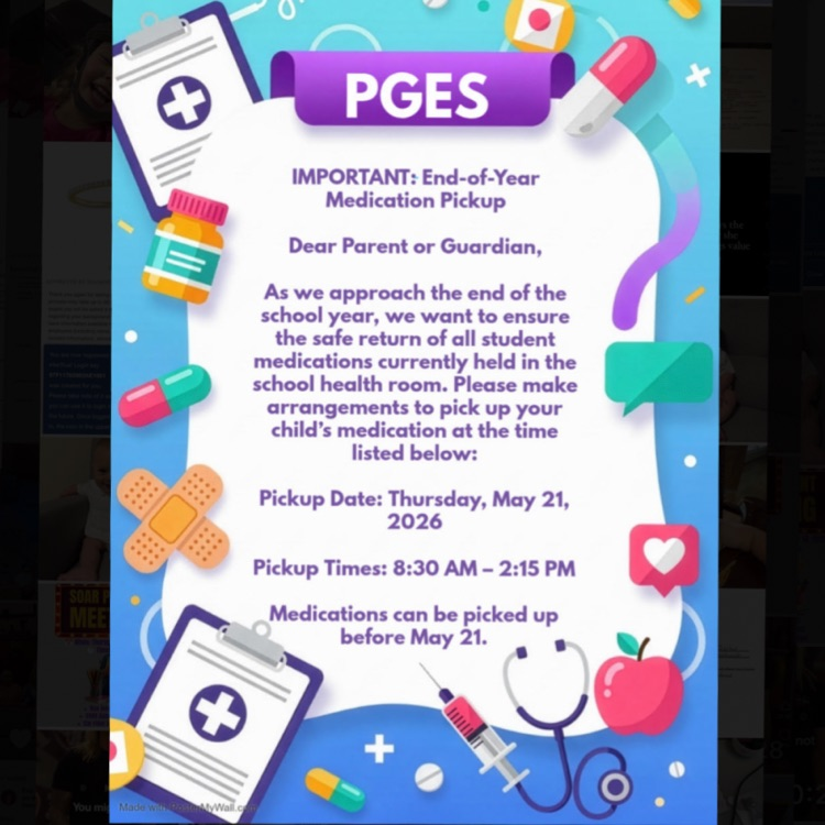 A flyer stating all medication at the school must be picked up by May 21st.