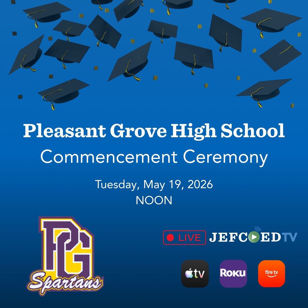 Graphic announces JEFCOED TV's live coverage of Pleasant Grove High School's graduation ceremony on May 19 at noon.