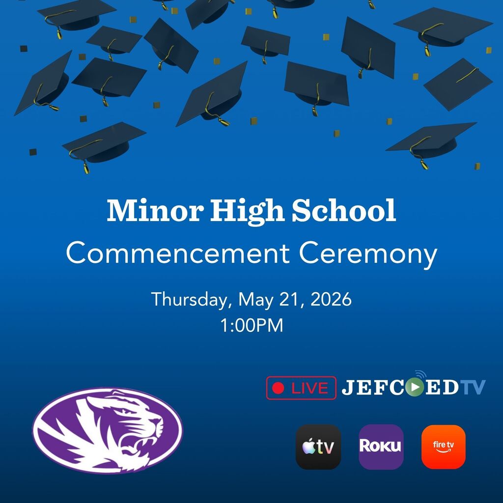 Graphic announces JEFCOED TV's live coverage of Minor High School's graduation ceremony on May 21st at 1 pm.