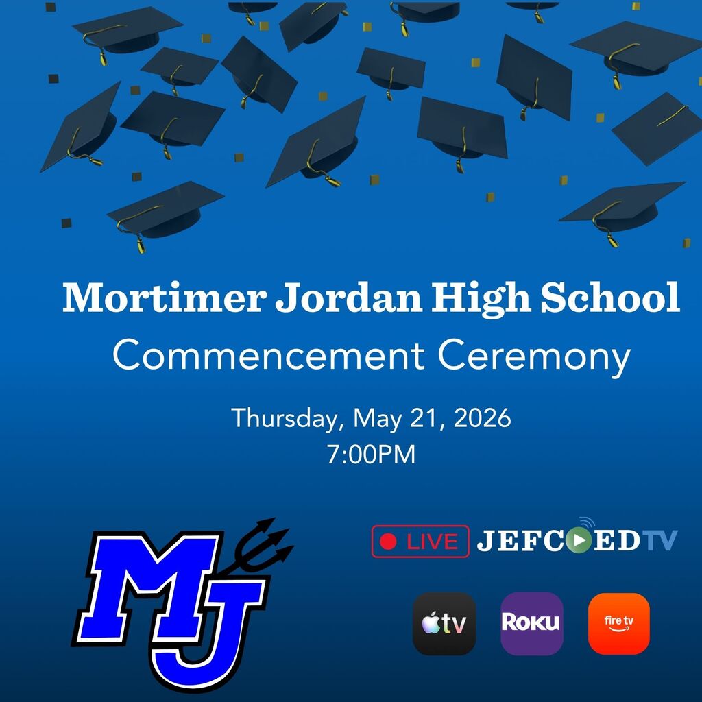 Graphic announces JEFCOED TV's live coverage of Mortimer Jordan's graduation ceremony on Thursday, May 21, 2026 at 7 p.m.