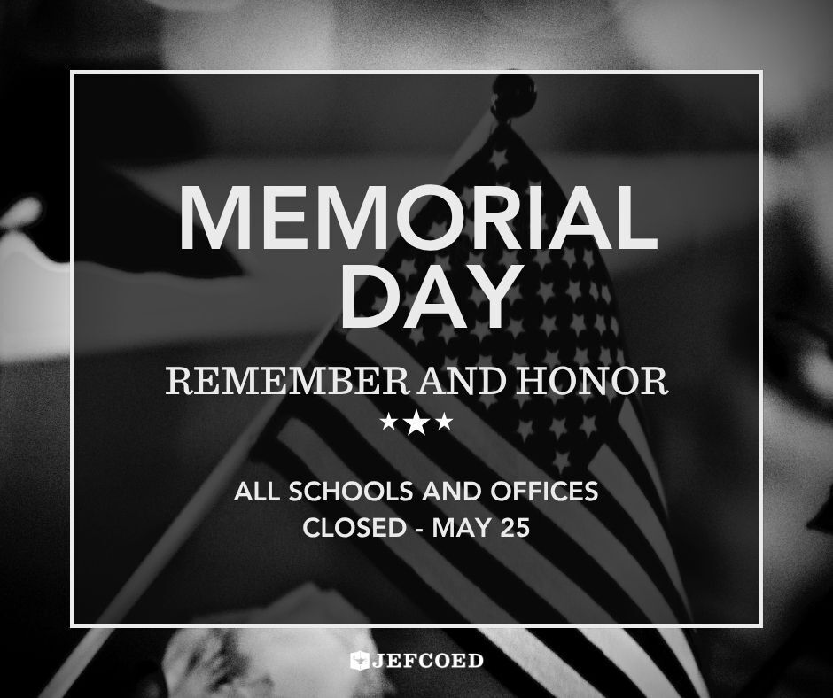 Graphic announces that all Jefferson County Schools and offices will be closed May 25 for Memorial Day.