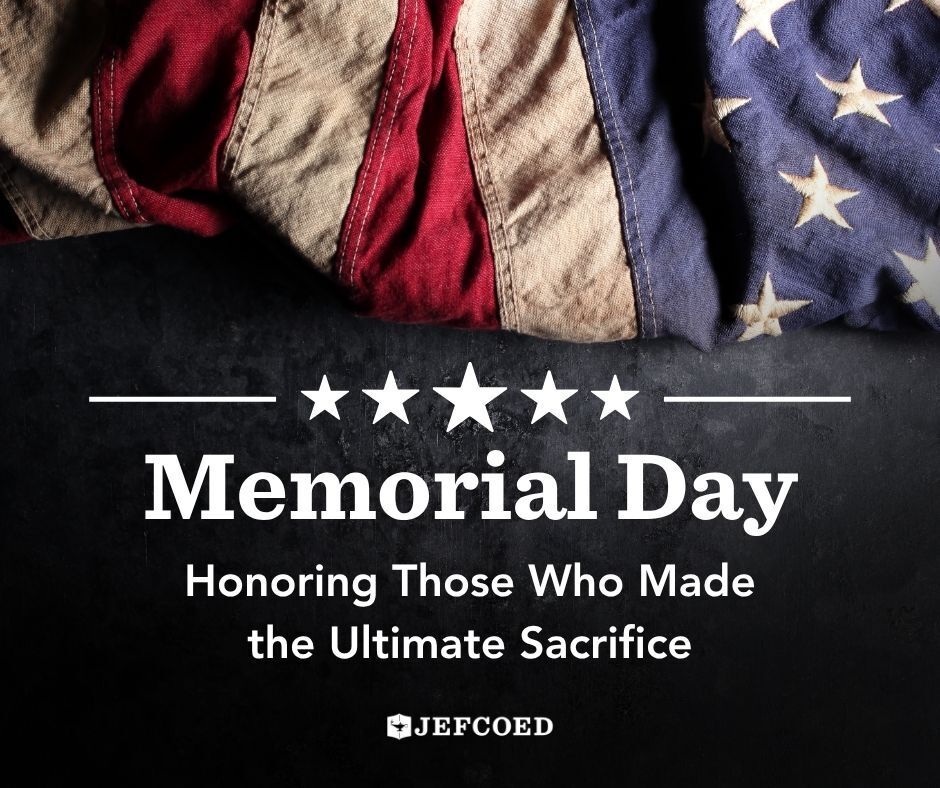 Graphic says "Memorial Day Honoring Those Who Made the Ultimate Sacrifice."
