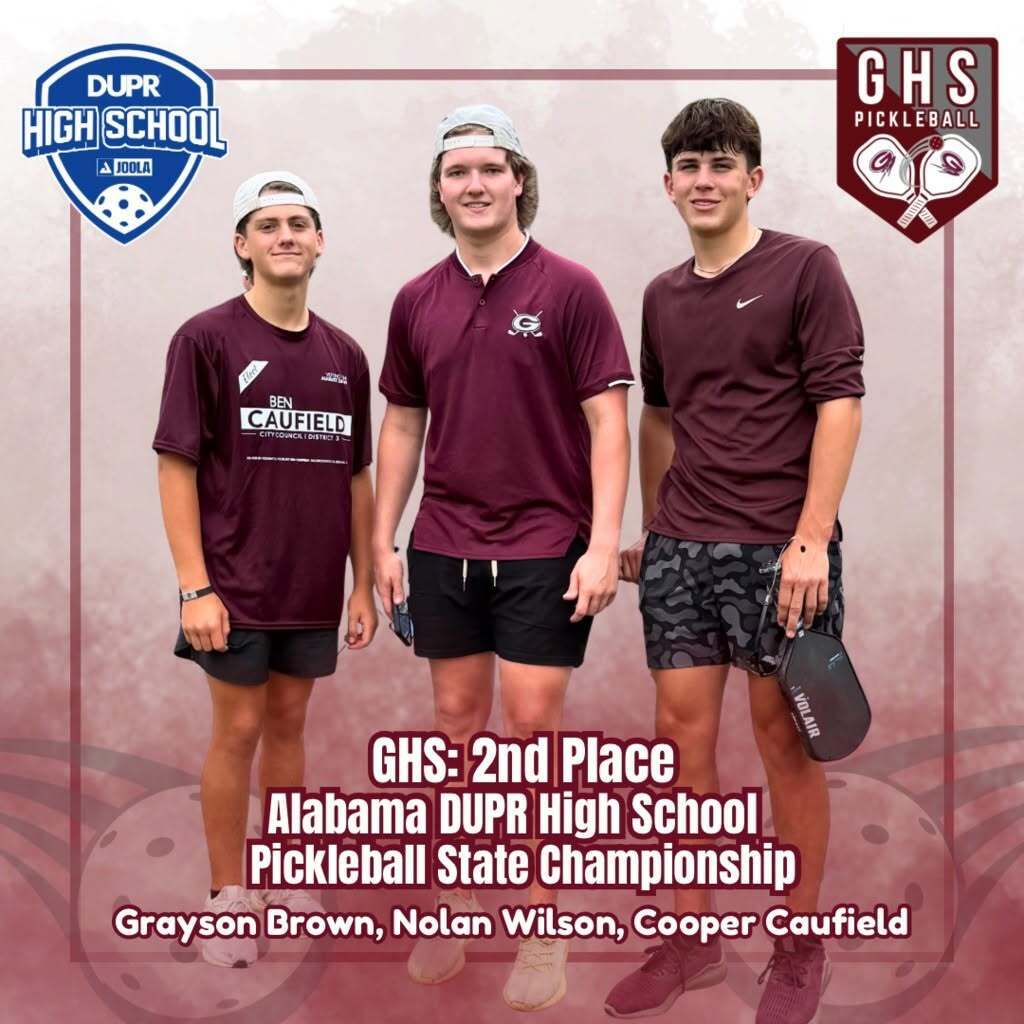 Graphic has image of Gardendale High School Pickleball players and text. The text says "GHS: 2nd Place Alabama DUPR High School Pickleball State Championship Grayson Brown, Nolan Wilson, Cooper Caufield."