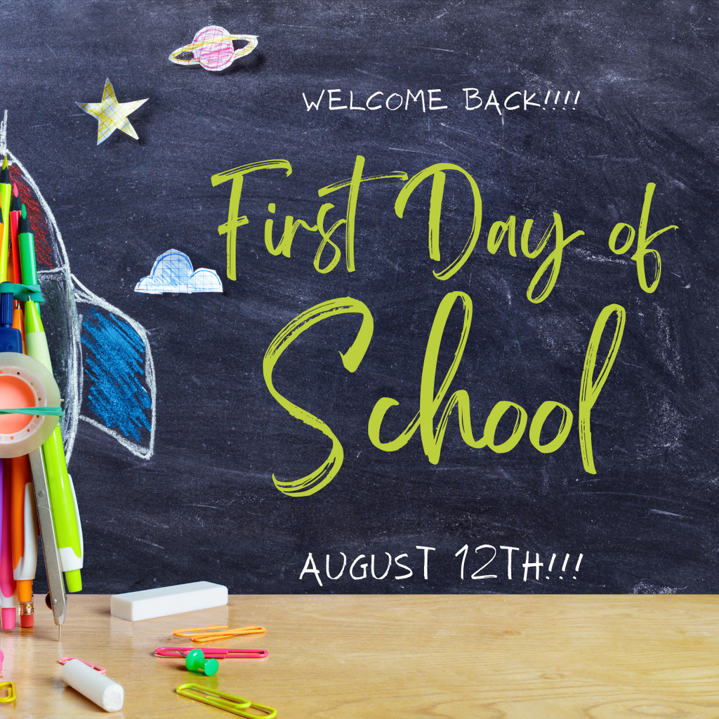 FIrst day of school august 12