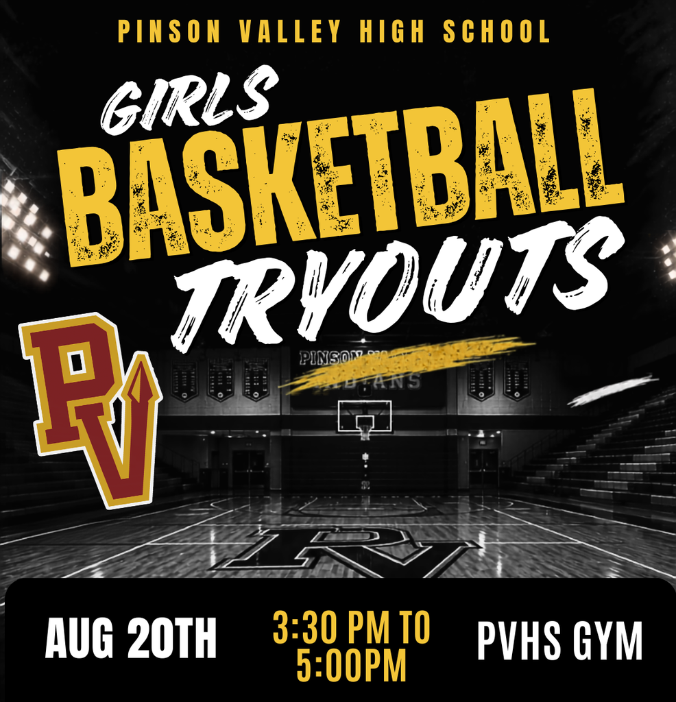 Flyer for Girl's Basketball Team Tryouts at Pinson Valley High School, on August 20th from 3:30  to 5PM in the gym.