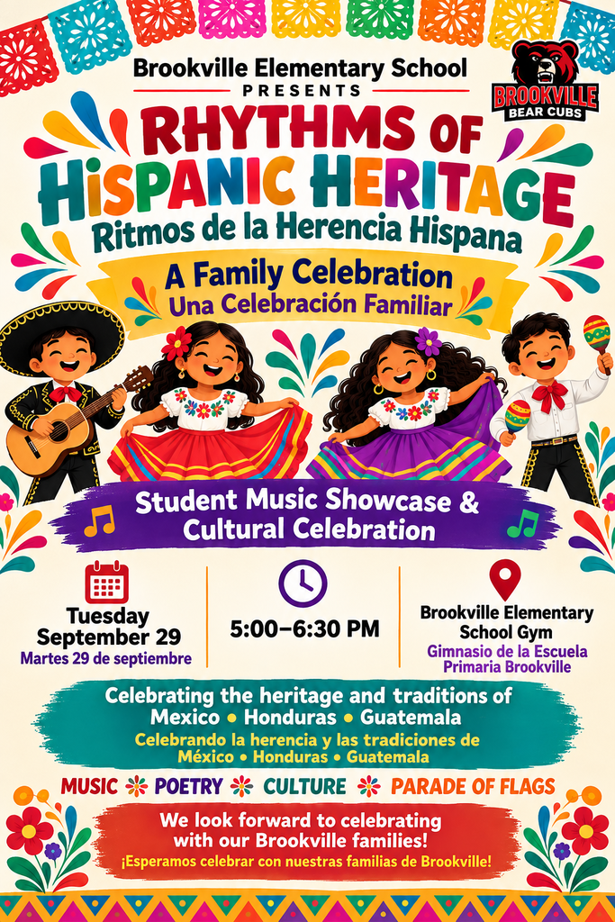 Flyer for Brookville Elementary School’s “Rhythms of Hispanic Heritage / Ritmos de la Herencia Hispana: A Family Celebration / Una Celebración Familiar.” The event is Tuesday, September 29, from 5:00–6:30 PM in the Brookville Elementary School Gym. The Student Music Showcase & Cultural Celebration celebrates the heritage and traditions of Mexico, Honduras, and Guatemala through music, poetry, culture, and a Parade of Flags. The colorful flyer features papel picado, flowers, musical instruments, and illustrated children celebrating Hispanic heritage.