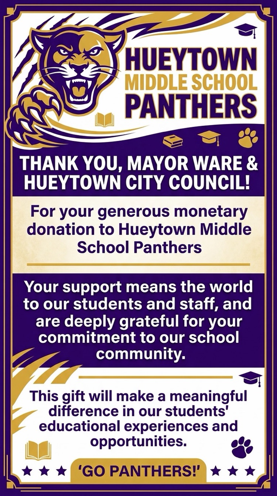 Hueytown Middle School thanks Mayor Ware and the Hueytown City Council for their generous monetary donation supporting students and educational opportunities.