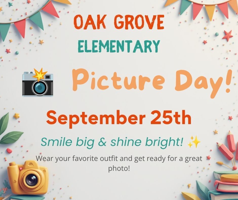 Beige background with cameras, pencils and stars around the outside. Oak Grove Elementary Picture Day September 25th is in the middle.